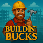 Buildin’ Bucks