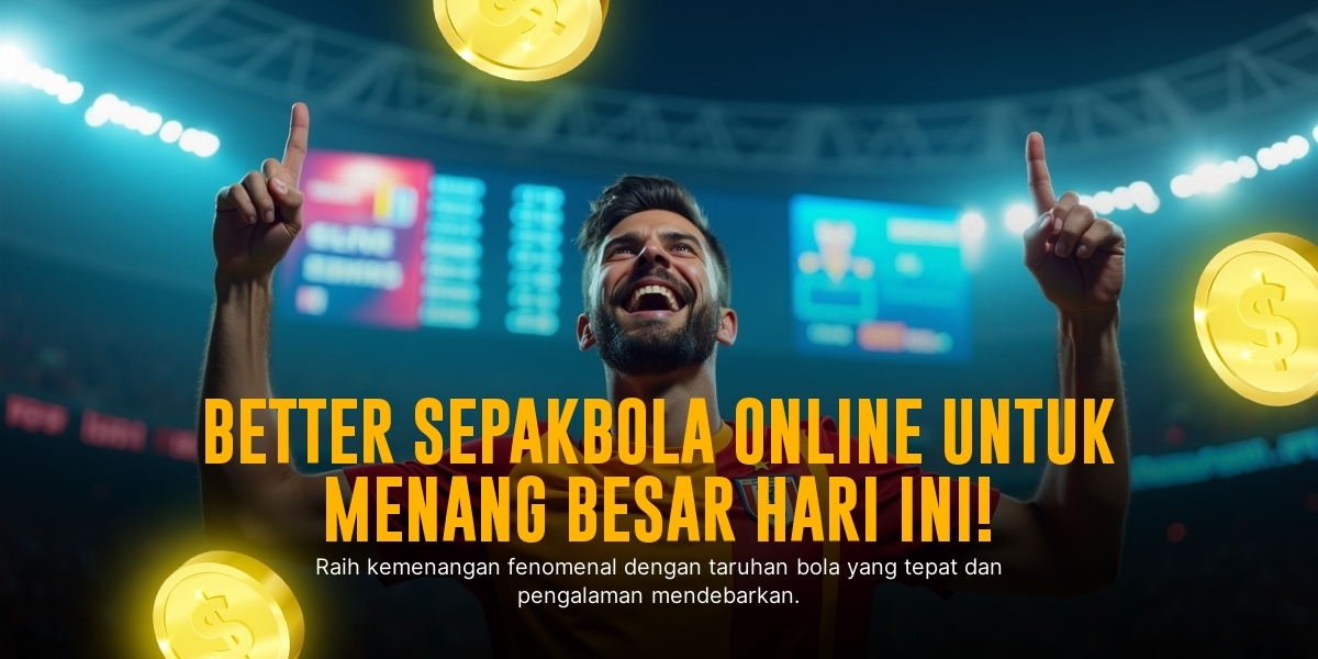 Main Bola dengan Sensasional: Strategi Taruhan Bola yang Ampuh